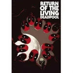 фото Return of the Living Deadpool