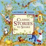 фото Classic Stories to Share. Ladybird Tales